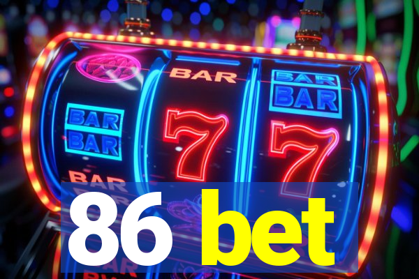 86 bet